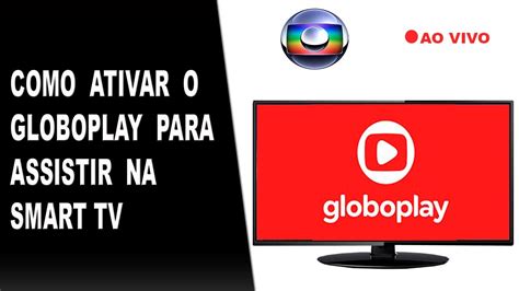 ativar globoplay.com/tv|ativar globo na tv.